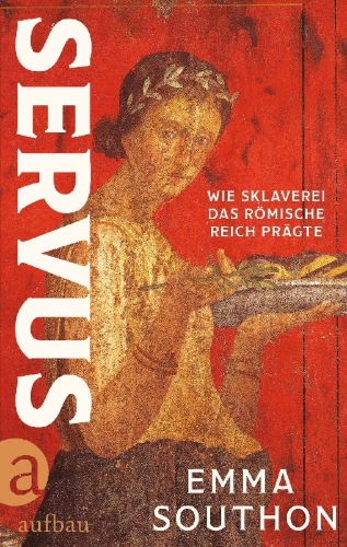 Buchcover und Innenansicht für das Buch: Servus. How Slavery Made the Roman Empire