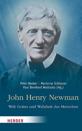 Buchcover und Innenansicht für das Buch: John Henry Newman - Welt Gottes und Wahrheit des Menschen