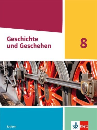Buchcover und Innenansicht für das Buch: Geschichte und Geschehen 8. Ausgabe Sachsen Gymnasium