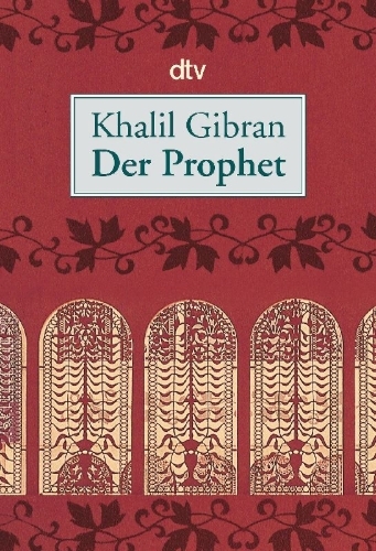 Buchcover und Innenansicht für das Buch:  The Prophet Erstmals erschienen bei Alfred A. Knopf, New York 1923 