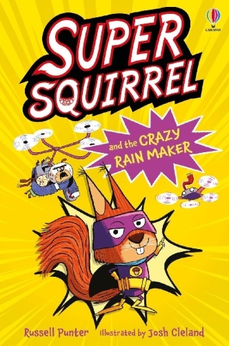 Buchcover und Innenansicht für das Buch: Supersquirrel and the Crazy Rain Maker
