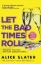 Buchcover und Innenansicht für das Buch: Let the Bad Times Roll