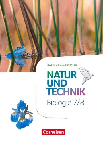 Buchcover und Innenansicht für das Buch: Natur und Technik 7./8. Schuljahr - Biologie - Nordrhein-Westfalen - Schülerbuch
