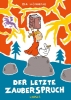 Buchcover und Innenansicht für das Buch: Der letzte Zauberspruch