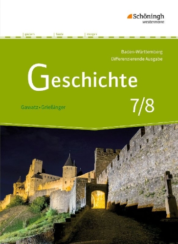 Buchcover und Innenansicht für das Buch: Geschichte 7/8. Schulbuch. Differenzierende Ausgabe für Realschulen und Gemeinschaftsschulen. Baden-Württemberg