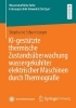 Buchcover und Innenansicht für das Buch: KI-gestützte thermische Zustandsüberwachung wassergekühlter elektrischer Maschinen durch Thermografie
