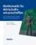 Buchcover und Innenansicht für das Buch: Mathematik für Wirtschaftswissenschaftler