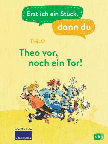 Buchcover und Innenansicht für das Buch: Erst ich ein Stück, dann du - Theo vor, noch ein Tor!