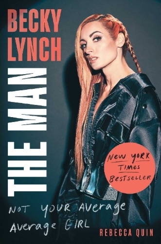 Buchcover und Innenansicht für das Buch: Becky Lynch: The Man