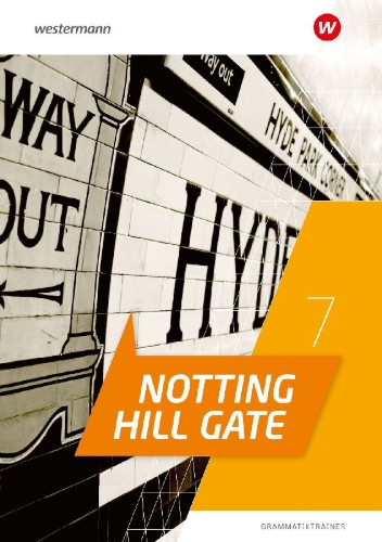 Buchcover und Innenansicht für das Buch: Notting Hill Gate 7. Grammatiktrainer  Ausgabe 2022