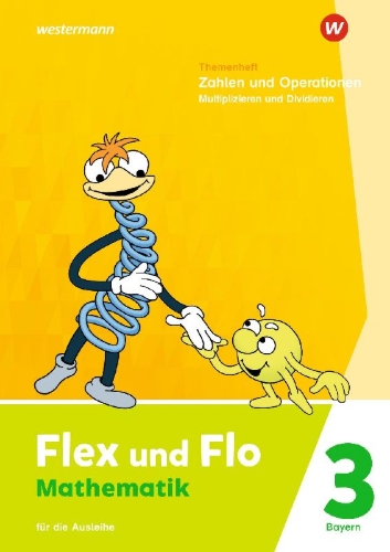 Buchcover und Innenansicht für das Buch: Flex und Flo 3. Themenheft Zahlen und Operationen: Multiplizieren und Dividieren. Für die Ausleihe. Für Bayern