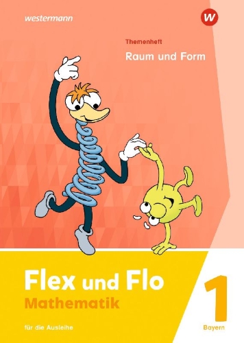 Buchcover und Innenansicht für das Buch: Flex und Flo 1. Themenheft Raum und Form: Für die Ausleihe. Für Bayern