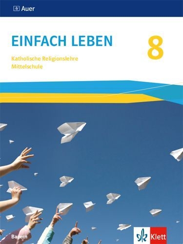 Buchcover und Innenansicht für das Buch: Einfach Leben 8. Ausgabe Bayern Mittelschule