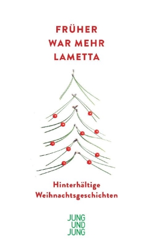 Buchcover und Innenansicht für das Buch: Früher war mehr Lametta