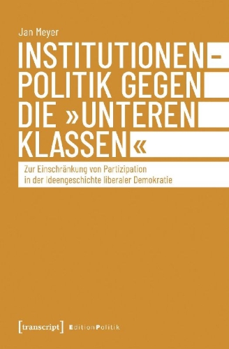 Buchcover und Innenansicht für das Buch: Institutionenpolitik gegen die 'unteren Klassen'