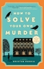 Buchcover und Innenansicht für das Buch: How to Solve Your Own Murder