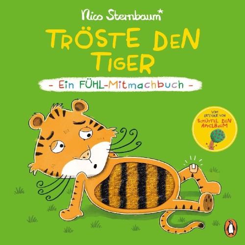 Buchcover und Innenansicht für das Buch: Tröste den Tiger - Ein Fühl-Mitmachbuch