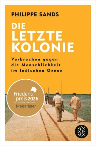 Buchcover und Innenansicht für das Buch: The Last Colony. A Tale of Exile, Justice and Britain's Colonial Legacy