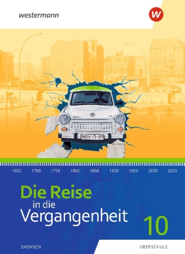 Buchcover und Innenansicht für das Buch: Die Reise in die Vergangenheit 10. Schulbuch. Für Sachsen