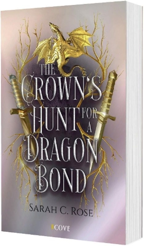 Buchcover und Innenansicht für das Buch: The Crown's Hunt for a Dragon Bond
