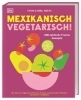 Buchcover und Innenansicht für das Buch: Mexikanisch vegetarisch!