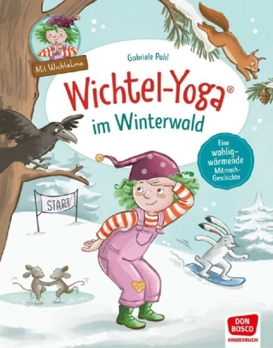 Buchcover und Innenansicht für das Buch: Wichtel-Yoga im Winterwald. Bilderbuch