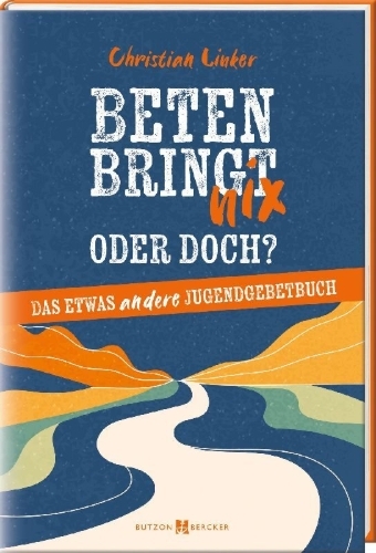 Buchcover und Innenansicht für das Buch: Beten bringt nix - oder doch?