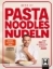 Buchcover und Innenansicht für das Buch: Best of Pasta Noodles Nudeln