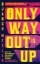 Buchcover und Innenansicht für das Buch: The Only Way Out is Up