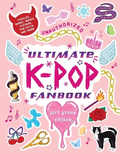 Buchcover und Innenansicht für das Buch: Unauthorized Ultimate K-Pop Fanbook: Girl Group Edition