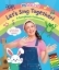 Buchcover und Innenansicht für das Buch: Let's Sing Together!: A Songbook Collection (Ms. Rachel)