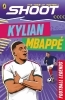 Buchcover und Innenansicht für das Buch: Shoot: Football Legends: Kylian Mbappé