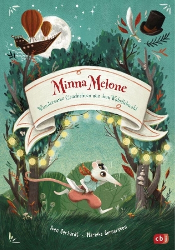Buchcover und Innenansicht für das Buch: Minna Melone - Wundersame Geschichten aus dem Wahrlichwald