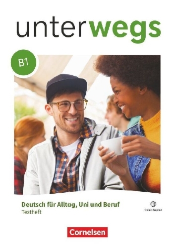 Buchcover und Innenansicht für das Buch: Unterwegs B1: Gesamtband - Allgemeine Ausgabe - Testheft mit Audios online
