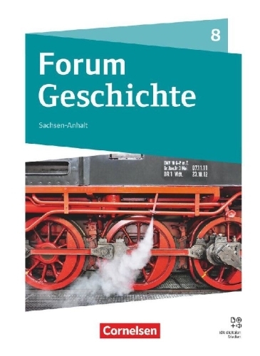 Buchcover und Innenansicht für das Buch: Forum Geschichte 8. Schuljahr - Neue Ausgabe ab 2025 - Gymnasium Sachsen-Anhalt -  Vom Ende des Napoleonischen Zeitalters bis zum Imperialismus und Kolonialismus - Schulbuch mit digitalen Medien