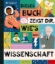 Buchcover und Innenansicht für das Buch: Dieses Buch zeigt dir, wie's geht : Wissenschaft