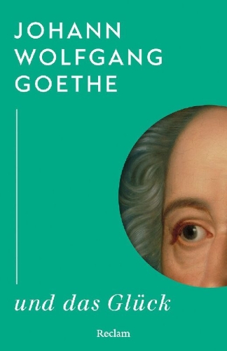Buchcover und Innenansicht für das Buch: Johann Wolfgang Goethe und das Glück