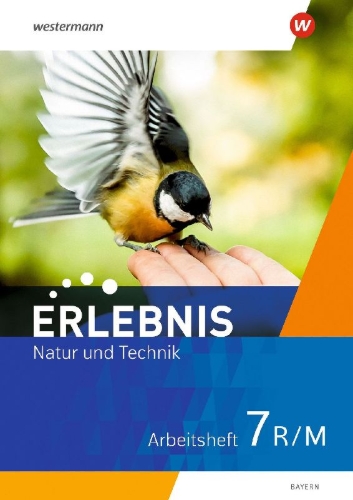 Buchcover und Innenansicht für das Buch: Erlebnis Natur und Technik. Arbeitsheft 7 R/M. Für Mittelschulen in Bayern