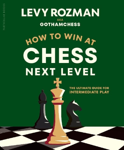 Buchcover und Innenansicht für das Buch: How to Win at Chess, Next Level