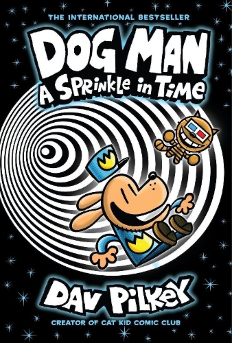Buchcover und Innenansicht für das Buch: Dog Man 15: A Sprinkle in Time