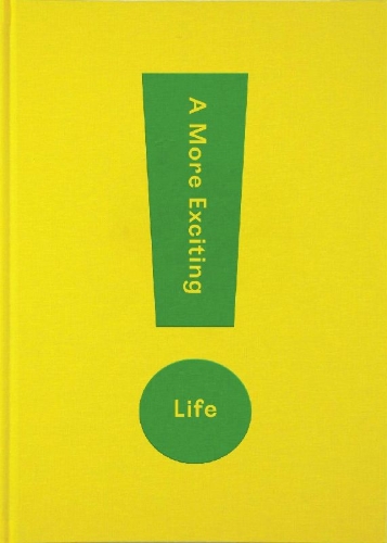 Buchcover und Innenansicht für das Buch: A More Exciting Life