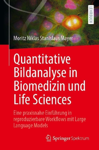 Buchcover und Innenansicht für das Buch: Quantitative Bildanalyse in Biomedizin und Life Sciences