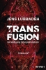Buchcover und Innenansicht für das Buch: Transfusion - Sie wollen dich nur heilen