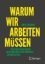 Buchcover und Innenansicht für das Buch: Warum wir arbeiten müssen