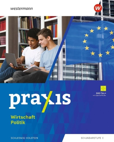 Buchcover und Innenansicht für das Buch: Praxis Wirtschaft Politik. Schulbuch. Für Schleswig-Holstein