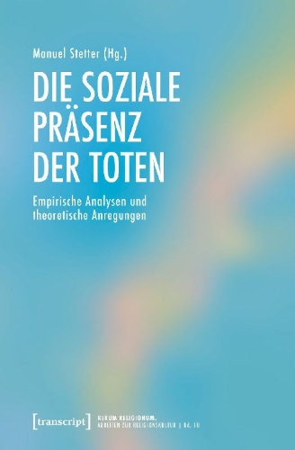 Buchcover und Innenansicht für das Buch: Die soziale Präsenz der Toten