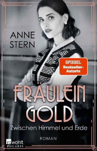 Buchcover und Innenansicht für das Buch: Fräulein Gold: Zwischen Himmel und Erde