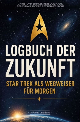 Buchcover und Innenansicht für das Buch: Logbuch der Zukunft: Star Trek als Wegweiser für morgen