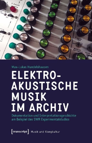 Buchcover und Innenansicht für das Buch: Elektroakustische Musik im Archiv
