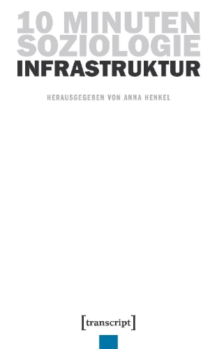 Buchcover und Innenansicht für das Buch: 10 Minuten Soziologie: Infrastruktur